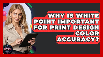 Why Is White Point Important For Print Design Color Accuracy? - Graphic Design Nerd