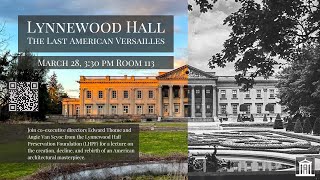 Lynnewood Hall: The Last American Versailles