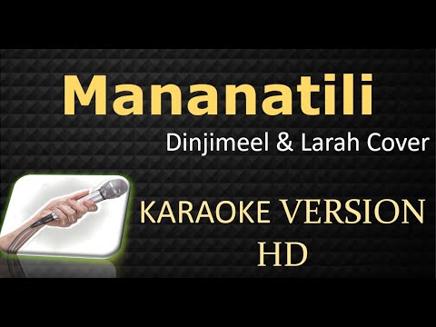 Mananatili Karaoke Dinjimeel & Larah Cover
