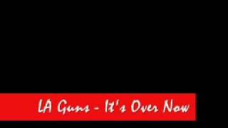Download Lagu LA Guns - It's Over Now MP3