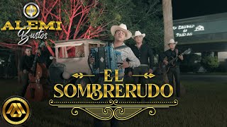 Alemi Bustos - El Sombrerudo (Video Musical)