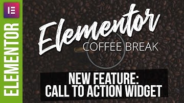 Call to Action - New Elementor Pro Feature
