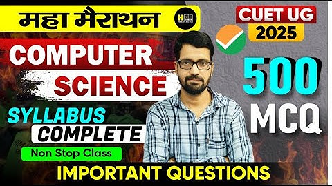 CUET UG 2025 | CUET Computer Science Class | Maha Marathon Class #1 l By Naveen Sir