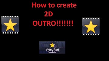 How to create 2D outro in videopad video editor | AADY GAMER