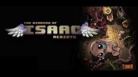 The Binding of Isaac: Rebirth Part 3 No commentary