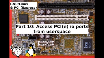 GNU/Linux & PCI (Express): Part 10 - Accessing PCI(e) IO ports from userspace