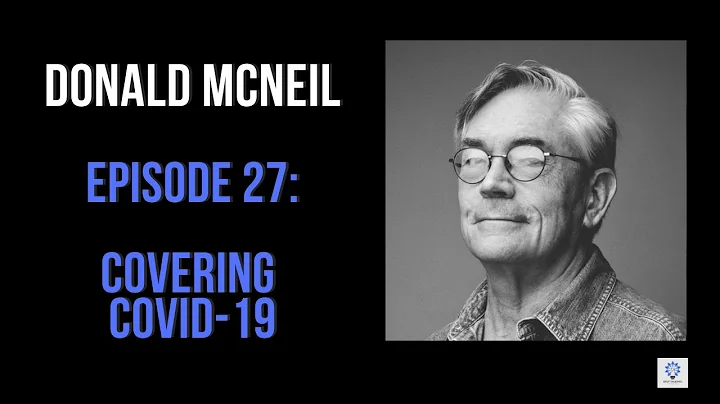 Episode 27: Donald G. McNeil, Jr. - COVID-19