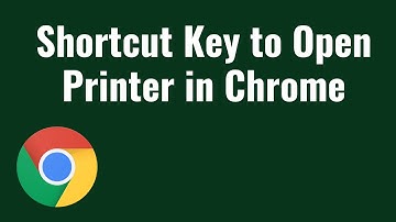shortcut key to open printer in google chrome new
