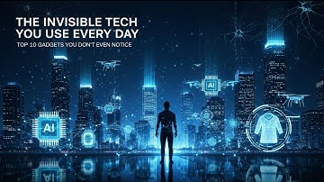 Top 10 Invisible Tech Gadgets You Use Every Day (But Never See)