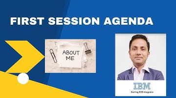 About Myself | First Session Agenda | B2B Sterling Integrator | EDI | Beginners | Introduce Yourself