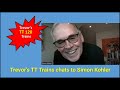 Trevor's TT Trains chats with Simon Kohler