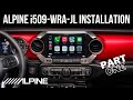 Alpine i509-WRA-JL Installation (Part 1) | '18 - '23 JL Wrangler / '20 - '23 JT Gladiator