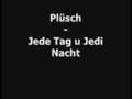 Miniature de la vidéo de la chanson Jede Tag (U Jedi Nacht)