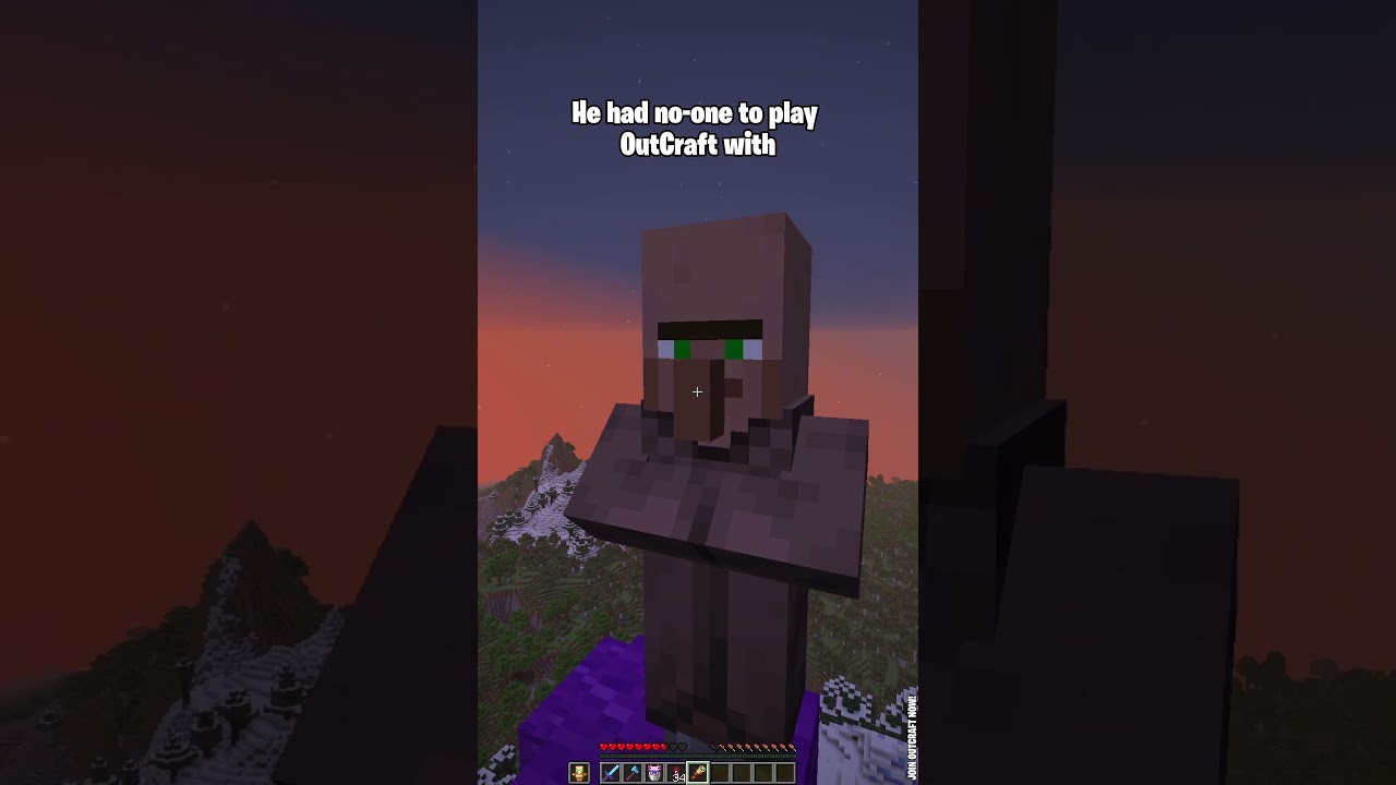 The Villager had no one to play OutCraft with