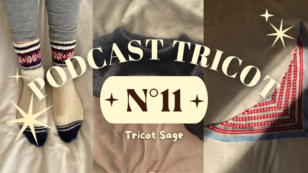 Podcast Tricot N°9 : Isla Shawl, chantal Mittens