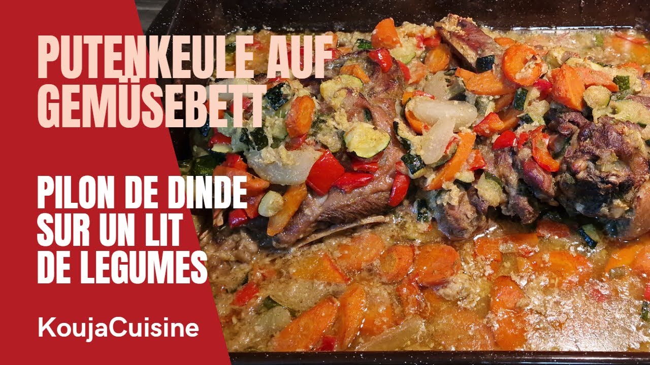 PUTENUNTERKEULEN AUF EINEM GEMÜSEBETT IM BACKOFEN 😋/ PILONS DE DINDE SUR UN LIT DE LÉGUMES AU FOUR 😋