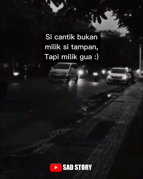 'STORY WA SAD/SEDIH' (part 16)| SAD STORY