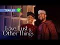 Love Lust and other things - Official Trailer (2023)