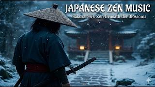 Zen Beneath the Blossoms | Sakura 桜 Zen Music