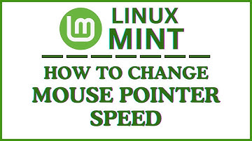 How To Change The Mouse Pointer Speed In The Linux Mint OS