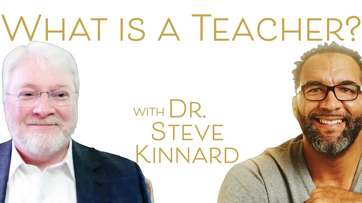 What is a Teacher with Dr. Steve Kinnard