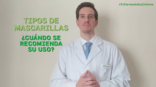 Qué tipos de mascarillas hay y cuándo se recomienda su uso. Tu Farmacéutico Informa #coronavirus