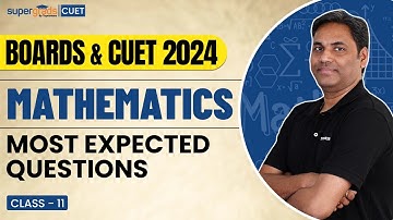 Maths | Most Expected Questions | Boards & CUET 2024 - Master Class | Class 11 - By Pankaj Sir