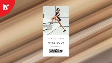 MAKE BODY с Марией Ивановой | 9 ноября 2020 | Онлайн-тренировки World Class