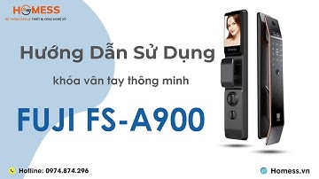 Hướng dẫn cài đặt mẫu khóa Fuji FS-A900 Face ID