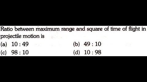 Ratio between maximum range and square of time of flight in projectile motion is