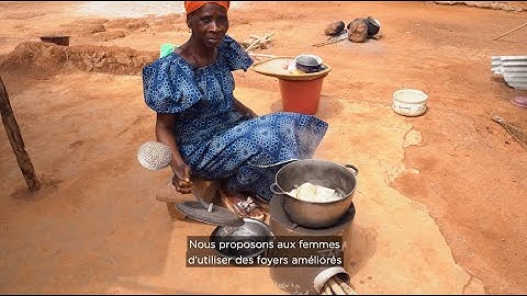 Lutter contre la déforestation – Les foyers améliorés