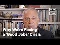 How the U.S. Is Facing a 'Good Jobs' Crisis | Opinions | NowThis