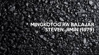 Mingkotog Ra Balajar (Steven Jimin 1979) / Lirik