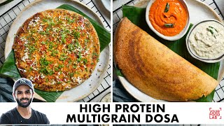 High Protein Multigrain Dosa| Multigrain Dosa Batter | Healthy Nashta options | Chef Sanjyot Keer