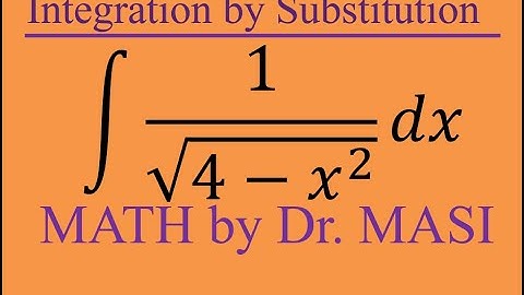 What is the Integral of 1/sqrt(4-x^2), Integration by Substitution, Calculus