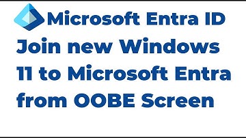 38. Join new Windows 11 to Microsoft Entra ID from OOBE Screen