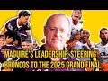 MICHAEL MAGUIRE’S LEADERSHIP | BRISBANE BRONCOS | NRL Final highlights 2025