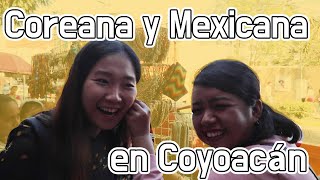 Coreana y Mexicana en Coyoacán