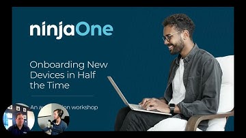 Onboarding New Devices in Half the Time | NinjaOne Automation Workshop
