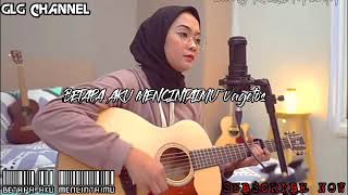 BETAPA AKU MENCINTAIMU_Vagetos(ACOUSTIC COVER BY REGITA ECHA)..