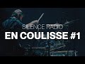 Silence Radio - En Coulisse #1