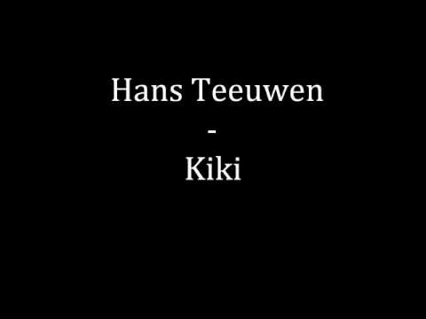 Hans Teeuwen - Kiki