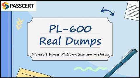 2021 Microsoft Power Platform Solution Architect PL-600 Practice Dumps
