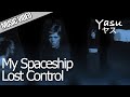 Yasu  my spaceship lost control official music  with lyrics