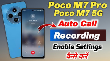 poco m7 pro 5g me auto call recording kaise kare !! poco m7  5g me auto call recording kaise kare