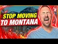 AVOID Moving to Montana - UNLESS You Can Handle These 10 FACTS