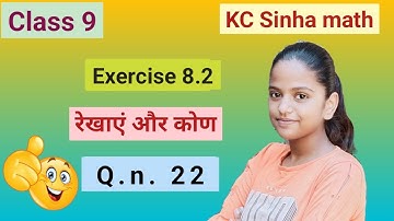 kc sinha class 9 line and angle exercise 8.2 question no 22 @SakshiMaths