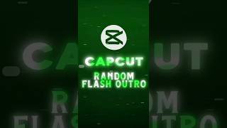Famous Capcut | Random Flash Outro Tutorial π₯ π§ |#short #Tutorial Wealth