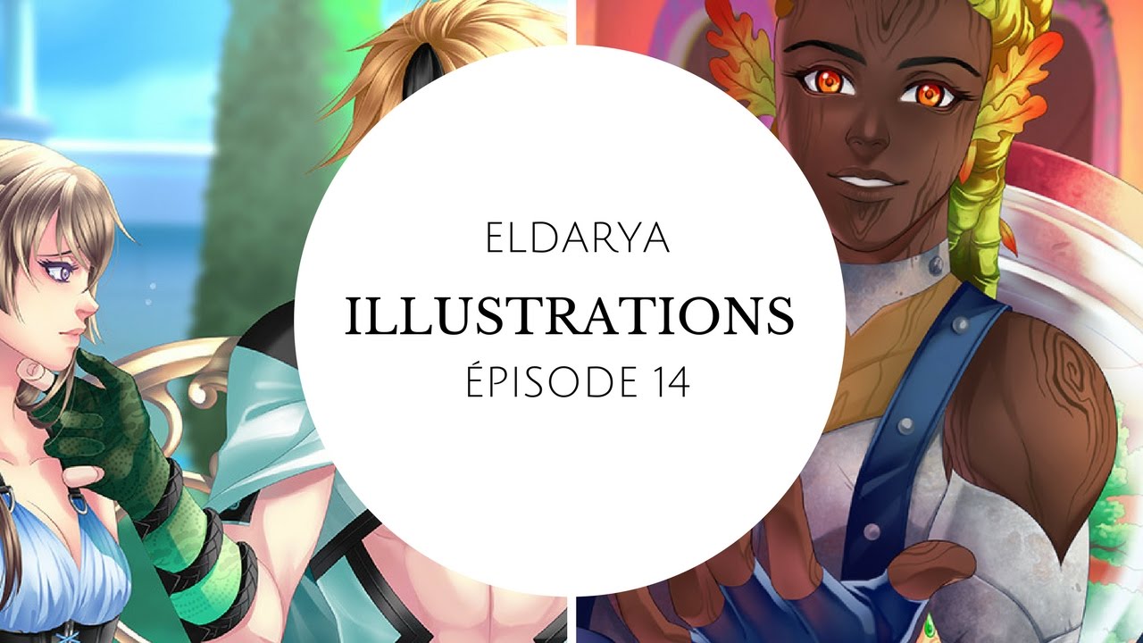 Eldarya - Illustrations Épisode 14 - YouTube