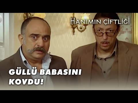 Güllü Babasını Kovdu! - Hanımın Çiftliği 10.Bölüm